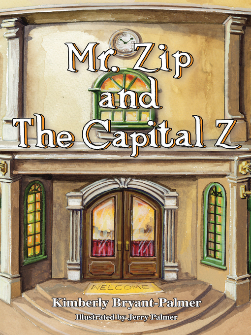 Title details for Mr. Zip and The Capital Z by Kimberly S. Bryant-Palmer - Available